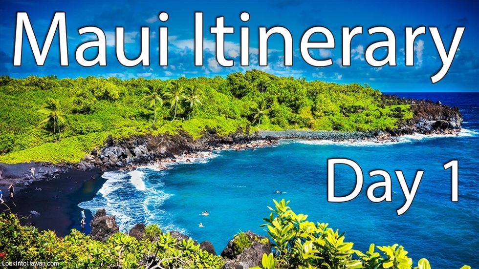 Maui Itinerary - Day 1