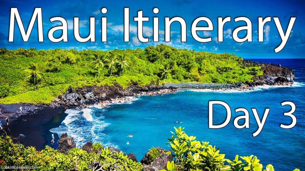 Maui Itinerary - Day 3
