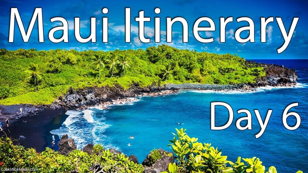 Maui Itinerary - Day 6