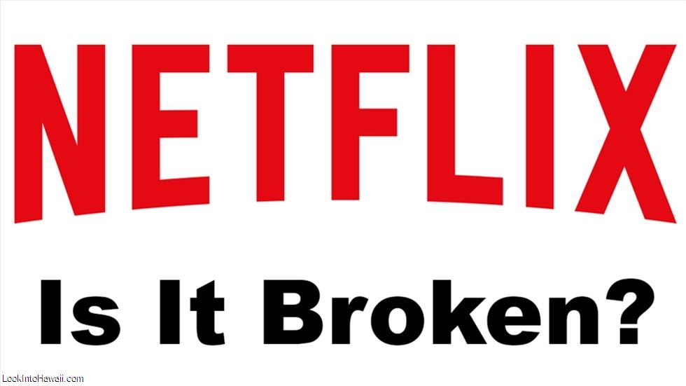 Is Netflix Broken?